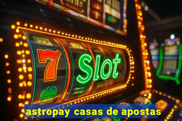 astropay casas de apostas