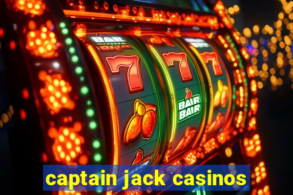 captain jack casinos