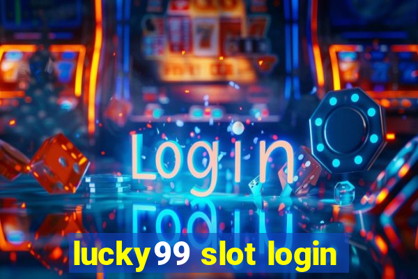 lucky99 slot login