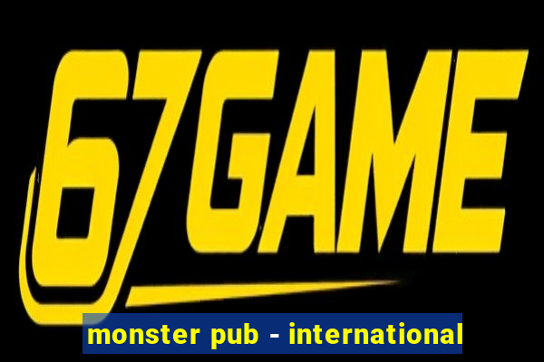 monster pub - international