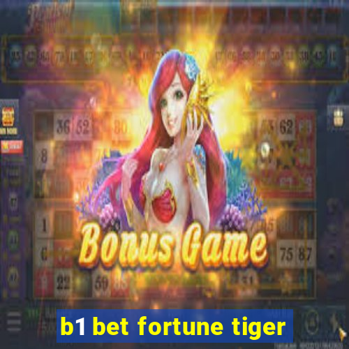 b1 bet fortune tiger