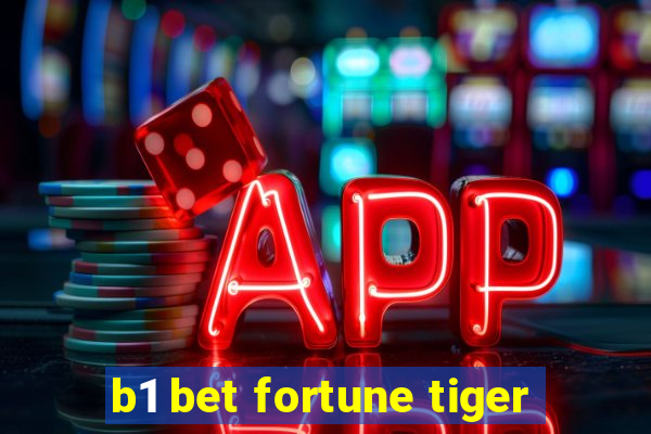 b1 bet fortune tiger