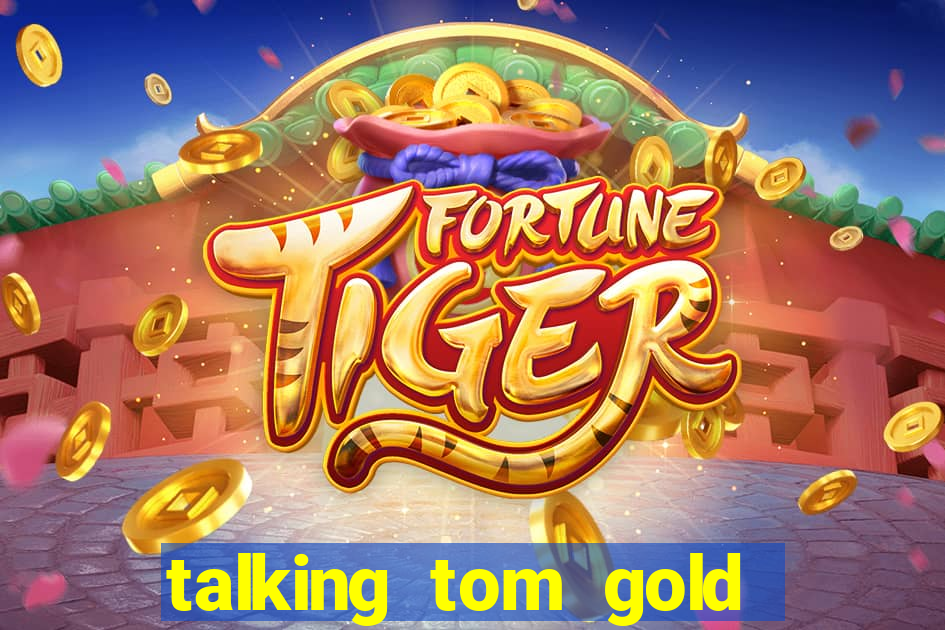 talking tom gold run 1.0 5.684 apk