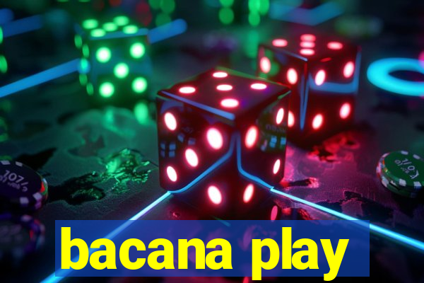 bacana play