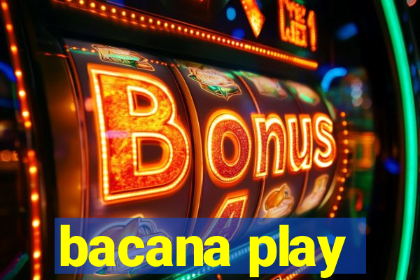 bacana play