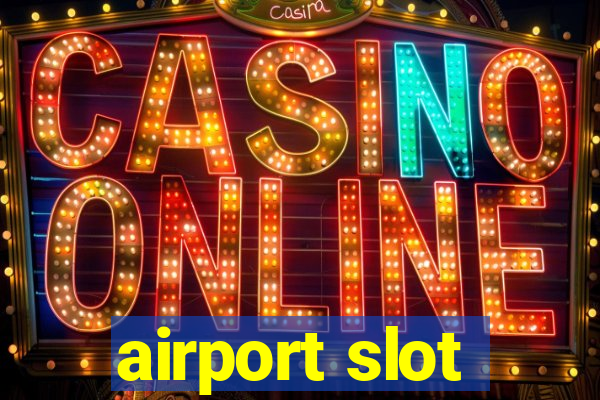 airport slot