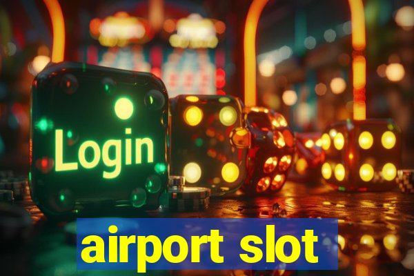 airport slot