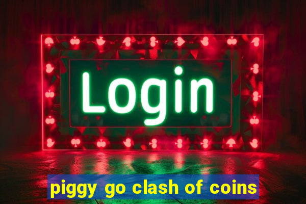 piggy go clash of coins