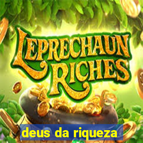 deus da riqueza