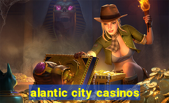 alantic city casinos