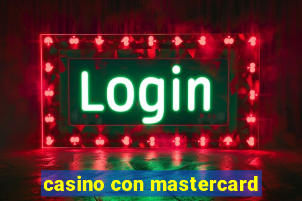 casino con mastercard