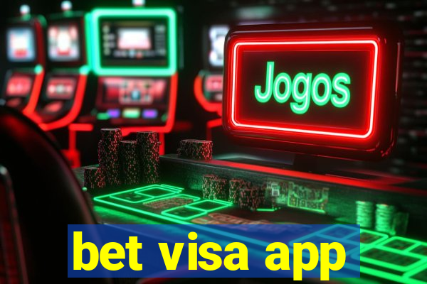 bet visa app