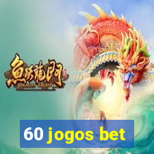 60 jogos bet