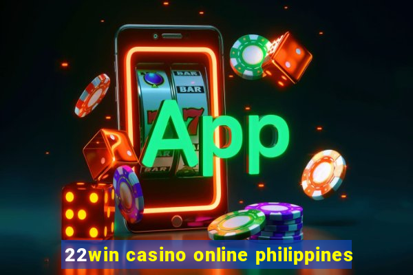 22win casino online philippines