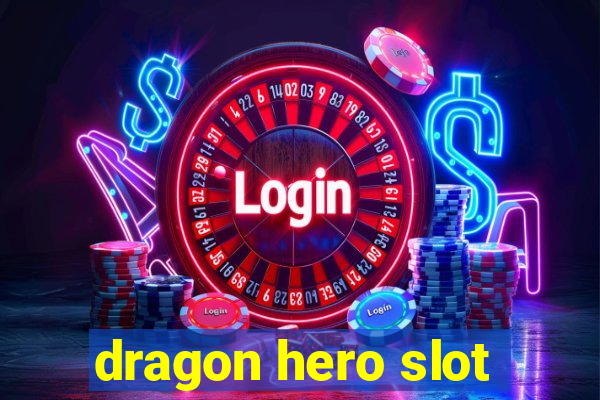 dragon hero slot