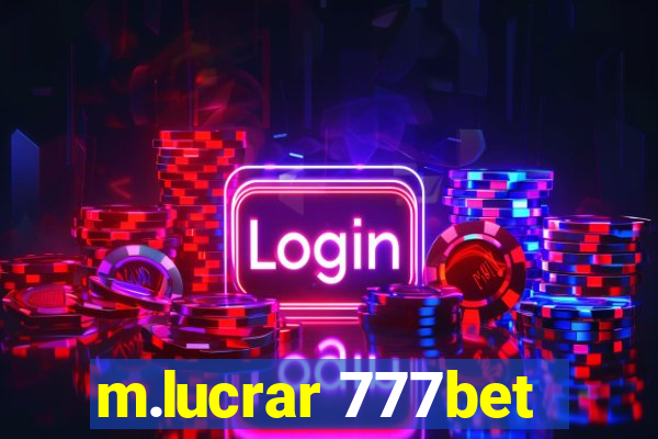 m.lucrar 777bet