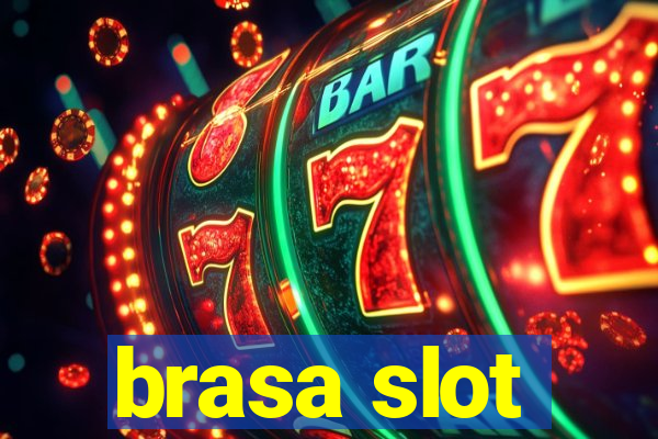 brasa slot