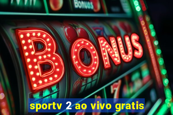 sportv 2 ao vivo gratis