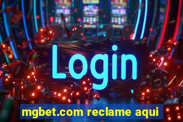 mgbet.com reclame aqui