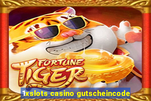 1xslots casino gutscheincode