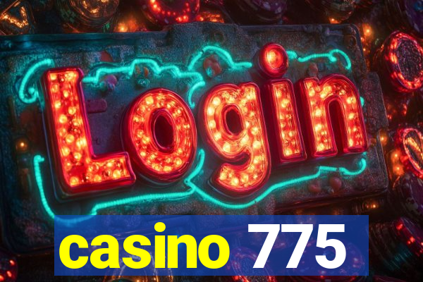 casino 775