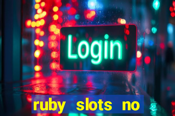 ruby slots no deposit bonus