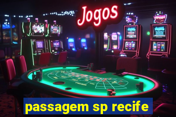 passagem sp recife