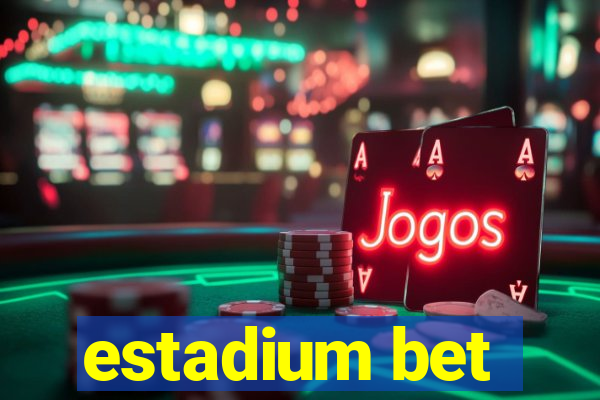 estadium bet