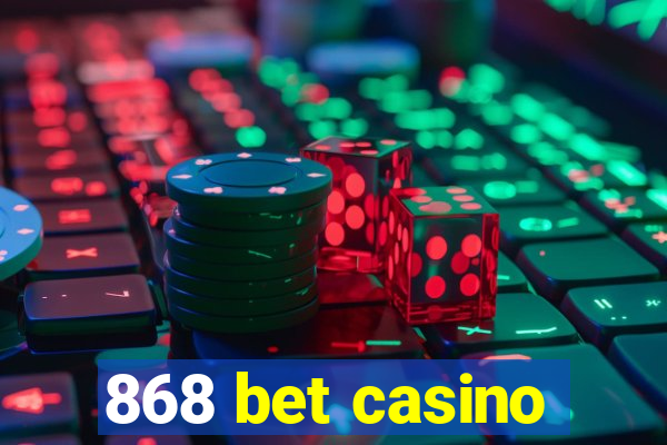 868 bet casino