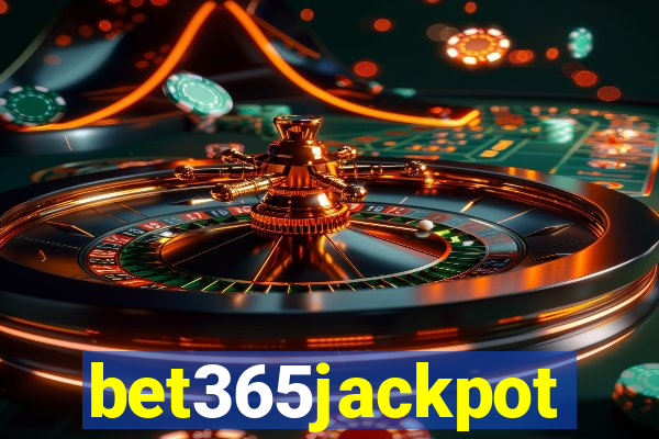 bet365jackpot