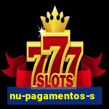 nu-pagamentos-s-a