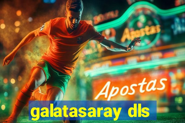 galatasaray dls