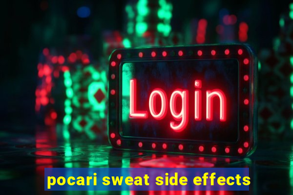 pocari sweat side effects