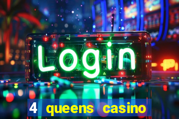 4 queens casino las vegas