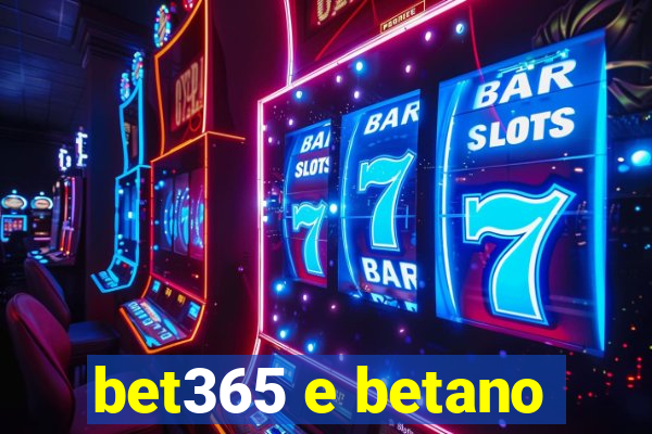 bet365 e betano