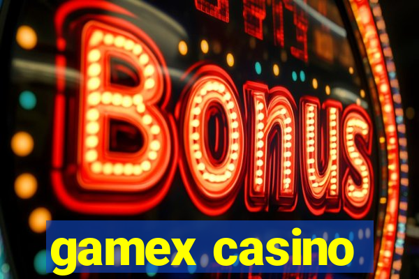 gamex casino