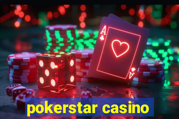 pokerstar casino