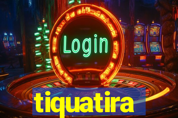 tiquatira