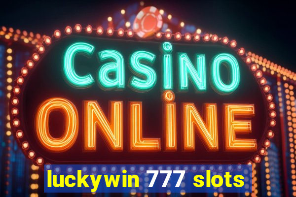 luckywin 777 slots