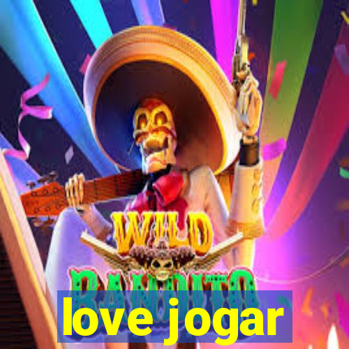 love jogar