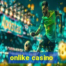 onlike casino