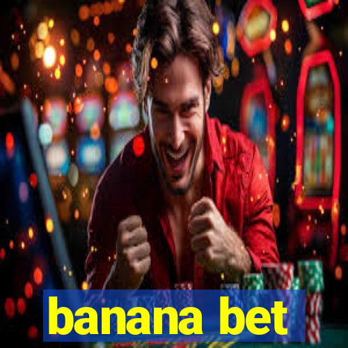 banana bet