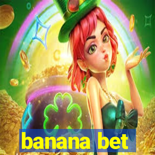 banana bet