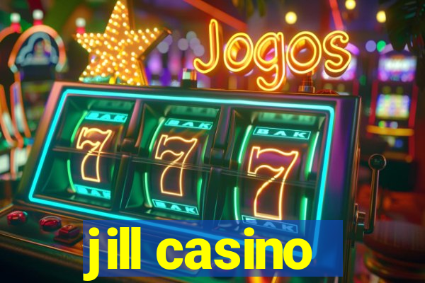 jill casino