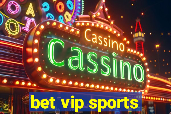 bet vip sports