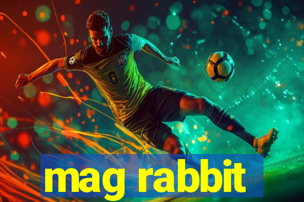 mag rabbit