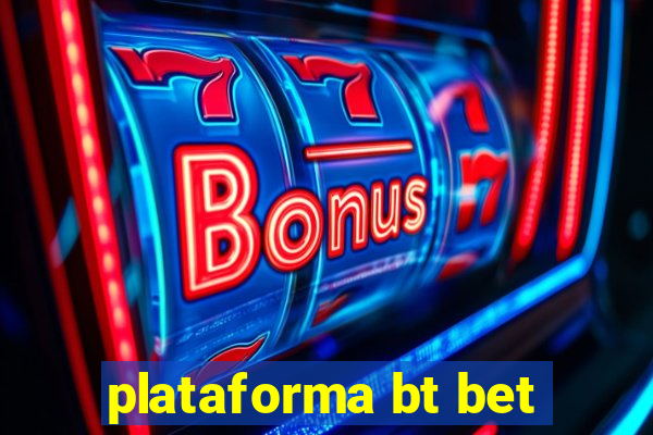 plataforma bt bet