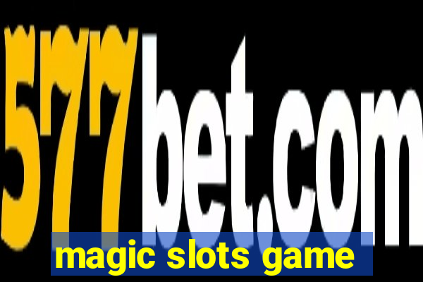 magic slots game