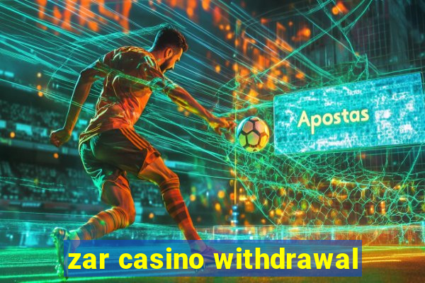 zar casino withdrawal