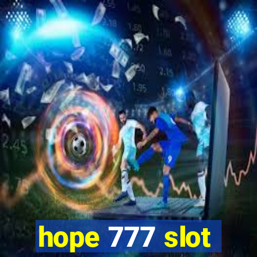 hope 777 slot